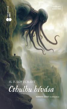 Lovecraft, Howard P. - Cthulhu hívása