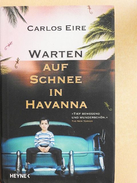 Carlos Eire - Warten auf Schnee in Havanna [antikvár]