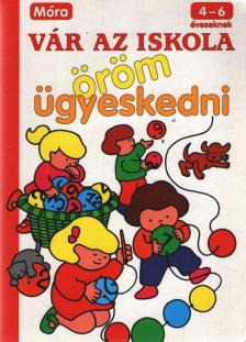 Öröm ügyeskedni [antikvár]