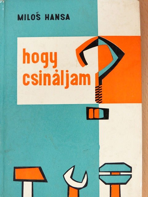 Milos Hansa - Hogy csináljam? [antikvár]