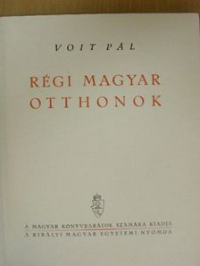 Voit Pál - Régi magyar otthonok [antikvár]