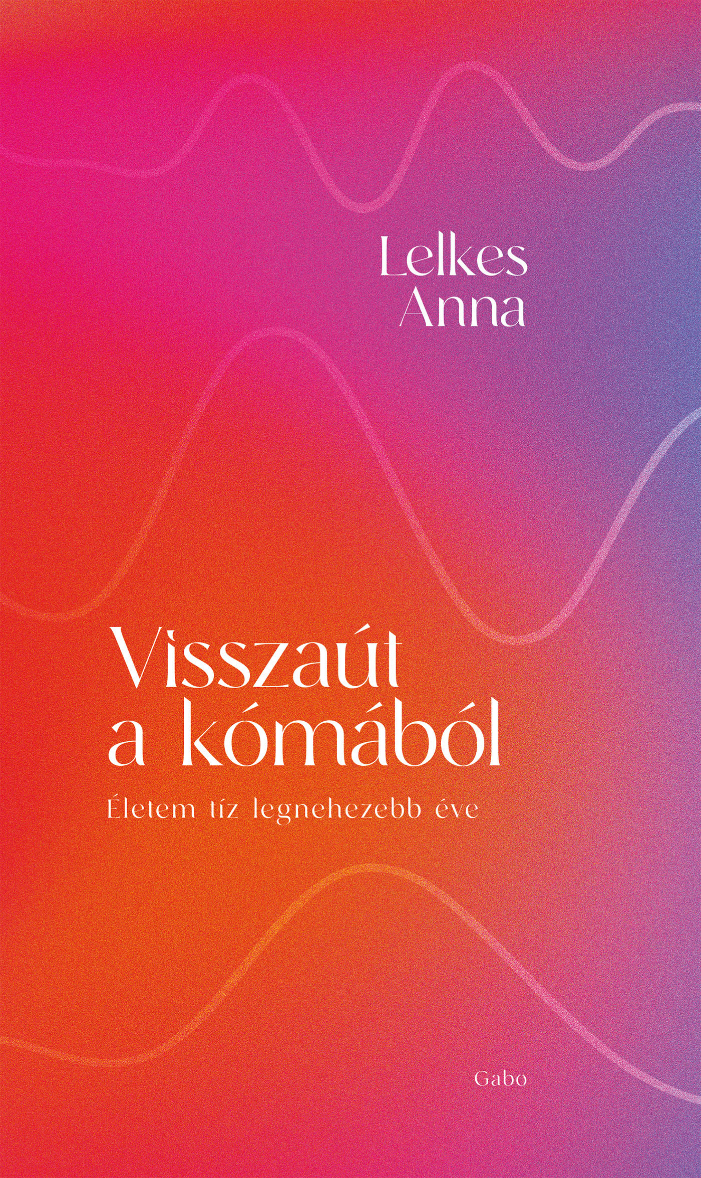 Lelkes Anna - Visszaút a kómából [eKönyv: epub, mobi]