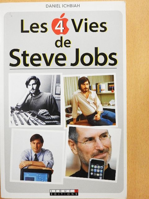 Daniel Ichbiah - Les 4 Vies de Steve Jobs [antikvár]