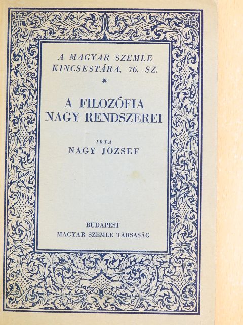 Nagy József - A filozófia nagy rendszerei [antikvár]