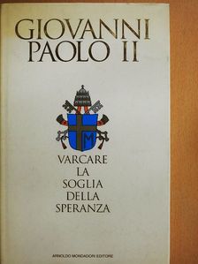 Giovanni Paolo II. - Varcare la soglia della speranza [antikvár]