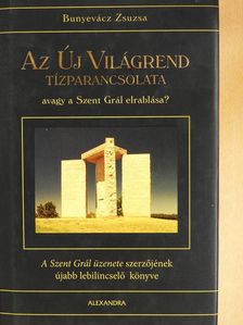 Bunyevácz Zsuzsa - Az Új Világrend tízparancsolata (dedikált példány) [antikvár]