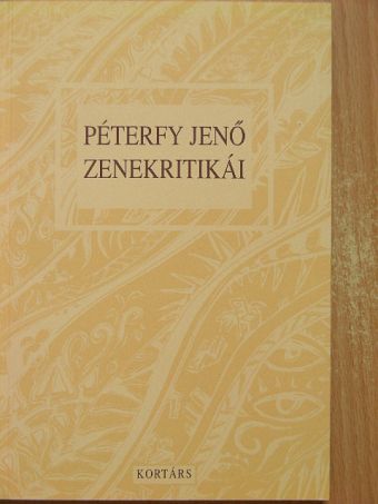 Péterfy Jenő - Péterfy Jenő zenekritikái [antikvár]
