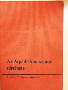 Az Árpád Gimnázium története [antikvár]