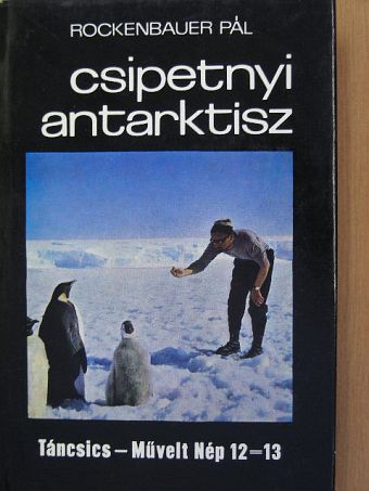 Rockenbauer Pál - Csipetnyi Antarktisz [antikvár]