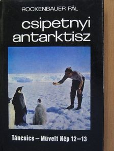 Rockenbauer Pál - Csipetnyi Antarktisz [antikvár]