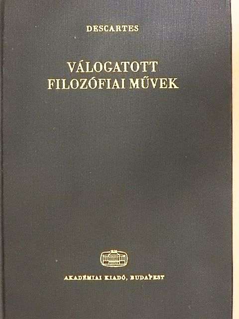 Descartes - Válogatott filozófiai művek [antikvár]