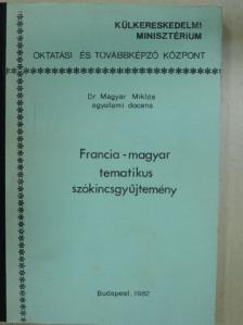 Dr. Magyar Miklós - Francia-magyar tematikus szókincsgyűjtemény [antikvár]