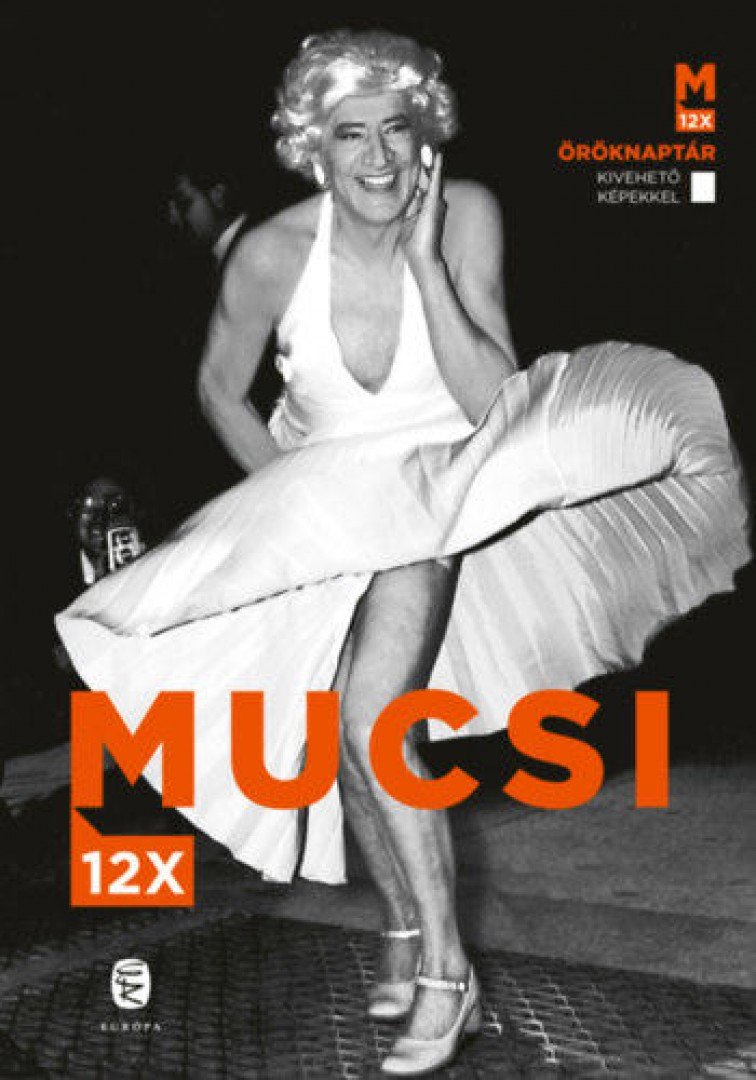 Mucsi Zoltán - Mucsi 12x - Öröknaptár [antikvár]