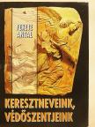 Dr. Fekete Antal - Keresztneveink, védőszentjeink [antikvár]