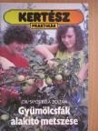 Dr. Sipos Béla Zoltán - Gyümölcsfák alakító metszése [antikvár]