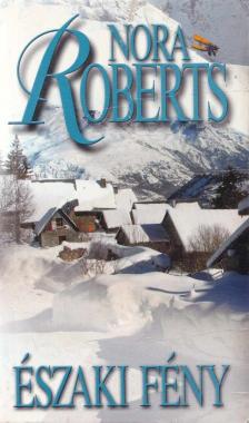 Nora Roberts - Északi fény [antikvár]