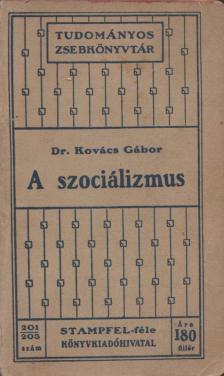 Dr. Kovács Gábor - A szocializmus [antikvár]