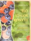 Lénárt Gitta - Élő italok könyve [antikvár]