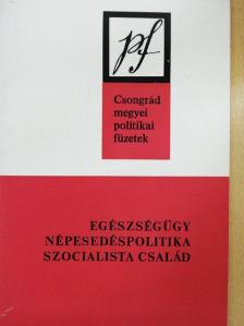 Bálint Gyula - Egészségügy, népesedéspolitika, szocialista család [antikvár]