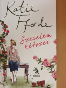 Katie Fforde - Szerelem kétszer [antikvár]