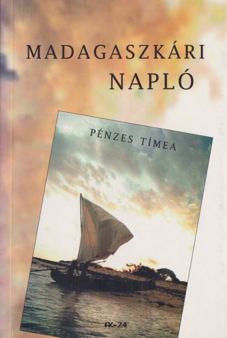 Pénzes Tímea - Madagaszkári napló [antikvár]