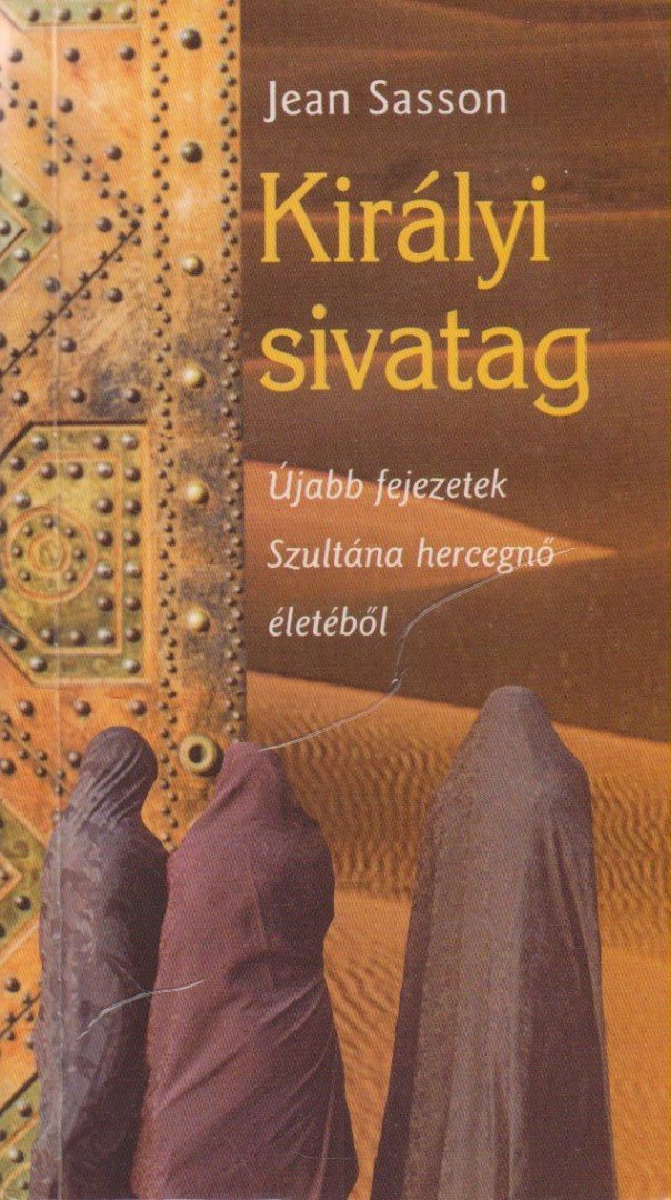 Jean Sasson - Királyi sivatag [antikvár]