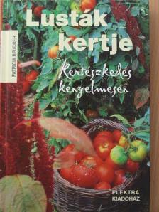 Patricia Beucher - Lusták kertje [antikvár]