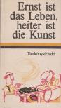 DR. HÉJJAS ZOLTÁN - Ernst ist das Leben, heiter ist die Kunst [antikvár]