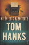 Tom Hanks - Különleges karakterek [antikvár]