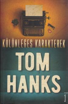 Tom Hanks - Különleges karakterek [antikvár]
