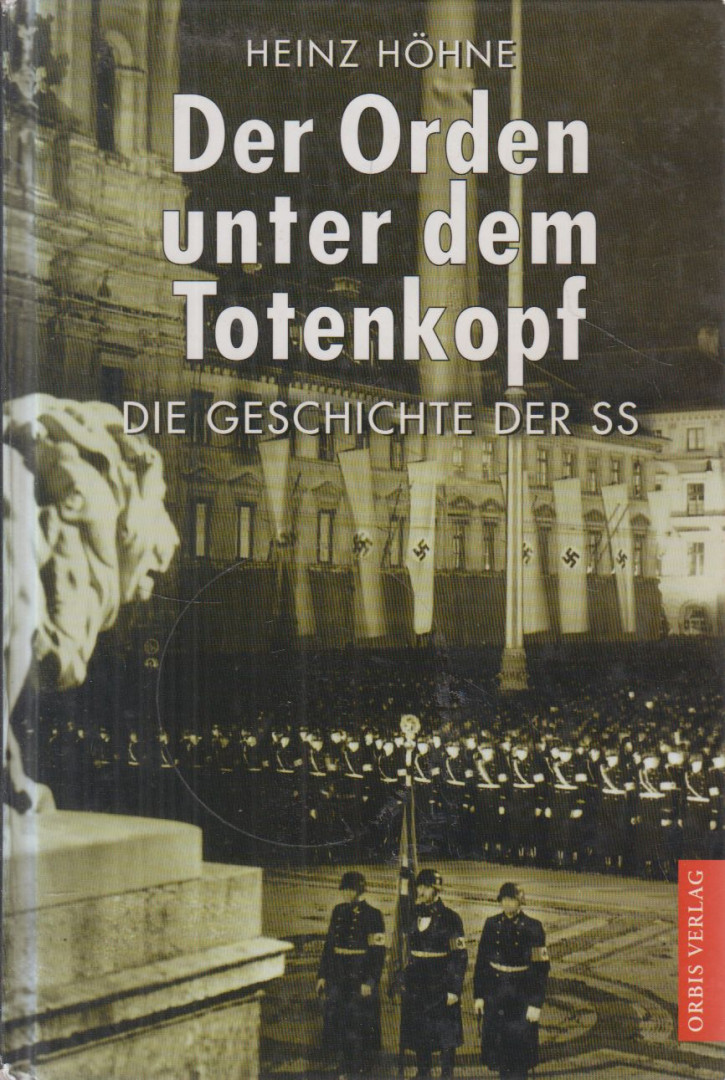 Heinz Höhne - Der Orden unter dem Totenkopf [antikvár]
