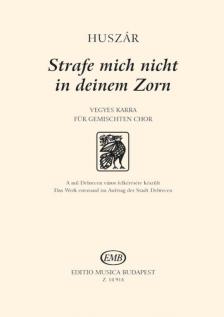 HUSZÁR LAJOS - STRAFE MICH NICHT IN DEINEM ZORN VEGYESKARRA