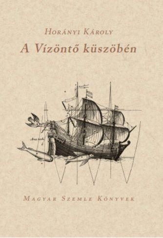 Horányi Károly - A Vízöntő küszöbén