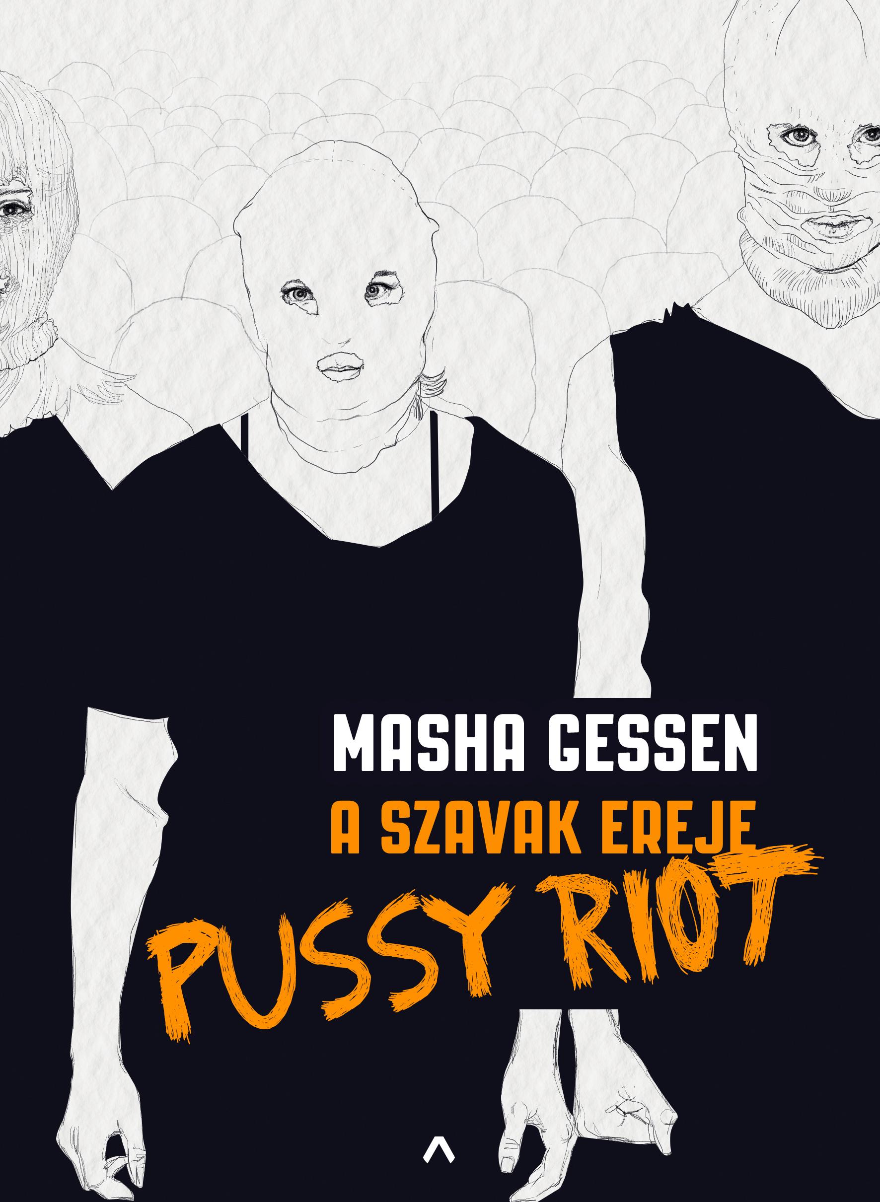 Masha Gessen - A szavak ereje - Pussy Riot [outlet]