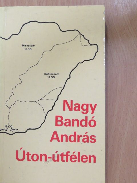 Nagy Bandó András - Úton-útfélen (dedikált példány) [antikvár]