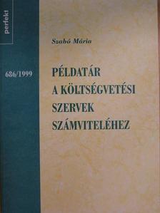 Szabó Mária - Példatár a költségvetési szervek számviteléhez [antikvár]