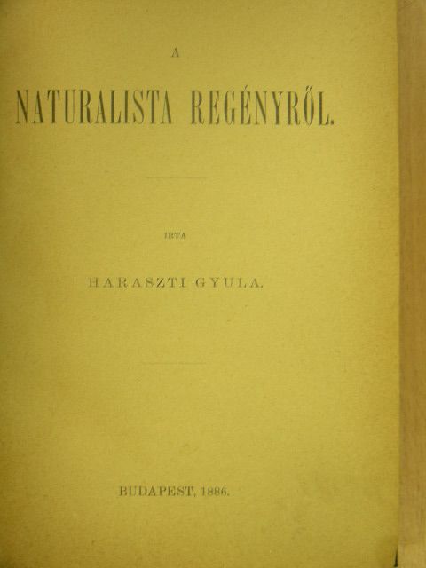 Haraszti Gyula - A naturalista regényről [antikvár]