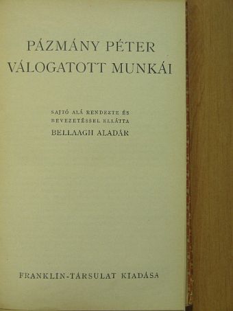 Pázmány Péter - Pázmány Péter válogatott munkái [antikvár]