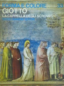 Camillo Semenzato - Giotto: la Cappella degli Scrovegni [antikvár]