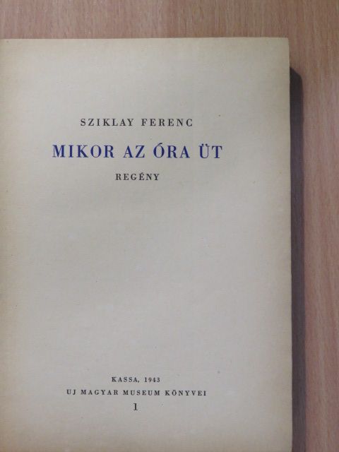 Sziklay Ferenc - Mikor az óra üt [antikvár]