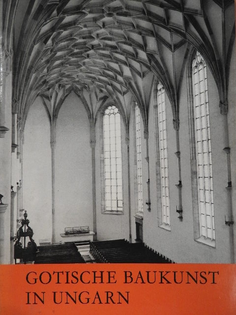 Entz Géza - Gotische Baukunst in Ungarn [antikvár]