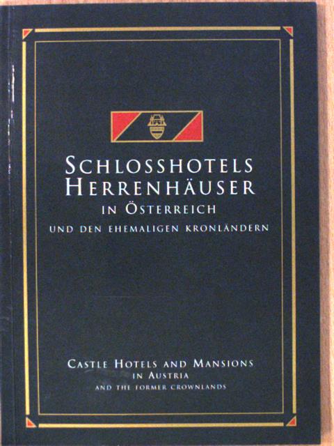 Christoph Wagner - Schlosshotels & Herrenhäuser in Österreich und den ehemaligen Kronländern/Castle Hotels and Mansions in Austria and the Former Crownlands [antikvár]