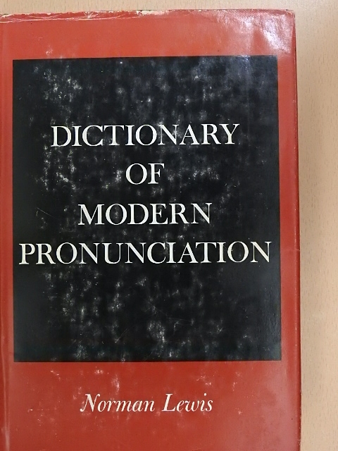Norman Lewis - Dictionary of Modern Pronunciation [antikvár]