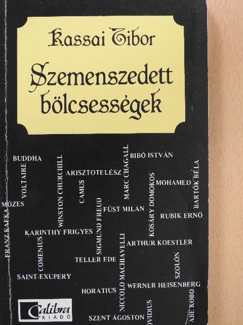 Kassai Tibor - Szemenszedett bölcsességek (dedikált példány) [antikvár]