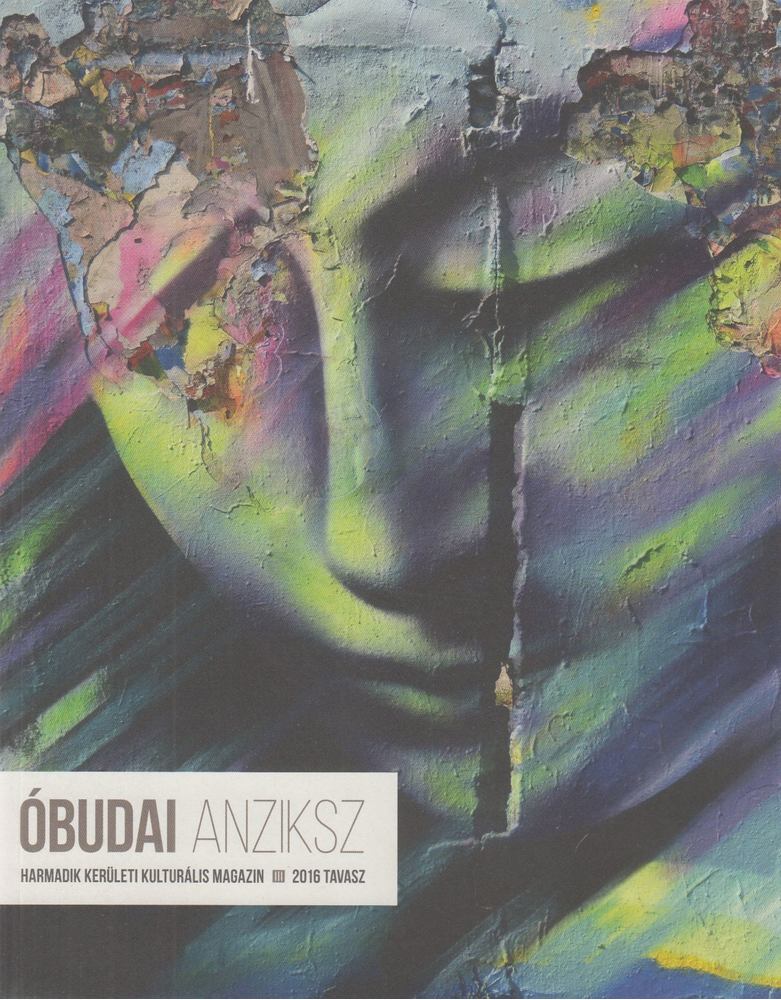 A. Horváth András (főszerk.) - Óbudai Anziksz 2016. Tavasz [antikvár]