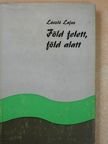 László Lajos - Föld felett, föld alatt (dedikált példány) [antikvár]