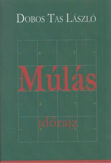 Dobos Tas László - Múlás [antikvár]