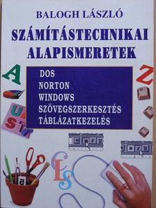 Balogh László - Számítástechnikai alapismeretek [antikvár]