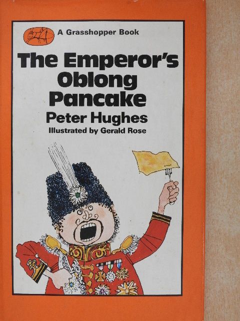 Peter Hughes - The Emperor's Oblong Pancake [antikvár]