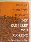 Endre Murányi-Kovács - Der Zauberer von Florenz [antikvár]